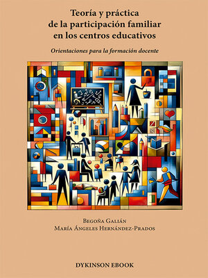 cover image of Teoría y práctica de la participación familiar en los centros educativos